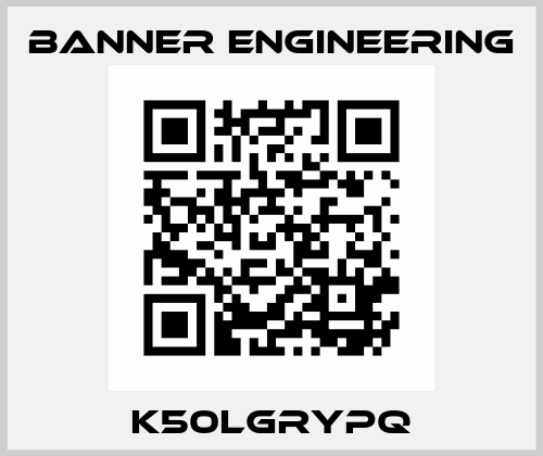 K50LGRYPQ Banner Engineering