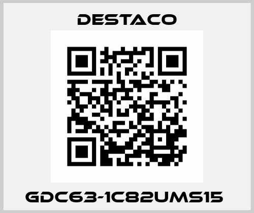 GDC63-1C82UMS15  Destaco