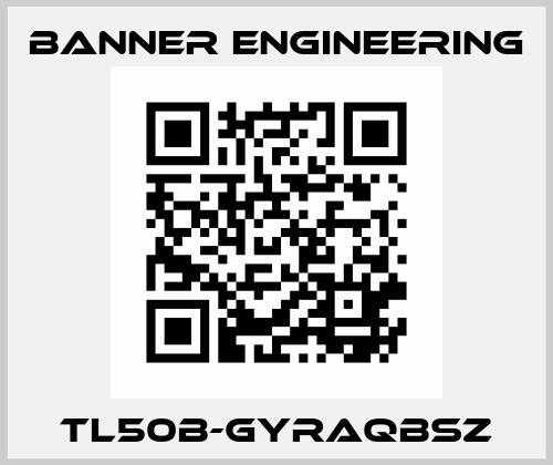 TL50B-GYRAQBSZ Banner Engineering