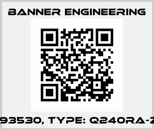 P/N: 93530, Type: Q240RA-Z2CN Banner Engineering