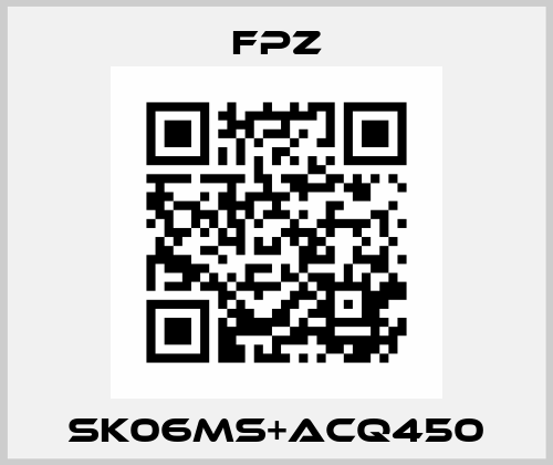 SK06MS+ACQ450 Fpz