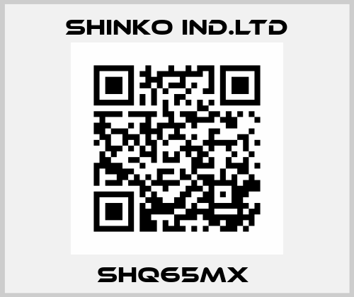 SHQ65MX  SHINKO IND. LTD.